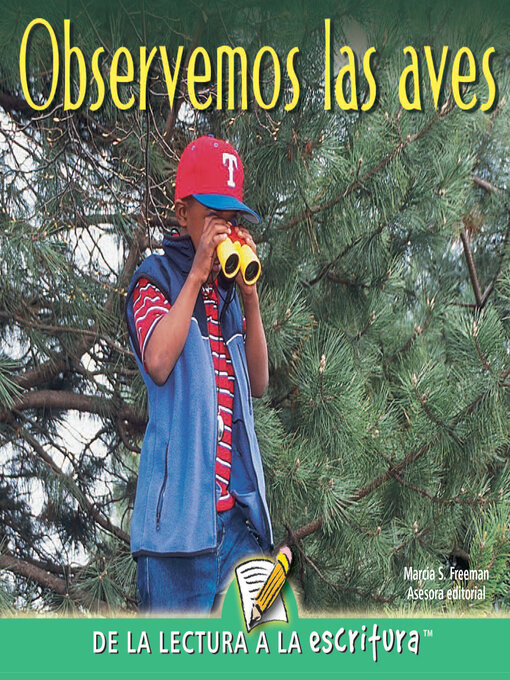 Title details for Observemos Las Aves (Let's Look for Birds) (Spanish-Readers for Writers-Emergent) by Marcia S. Freeman - Available